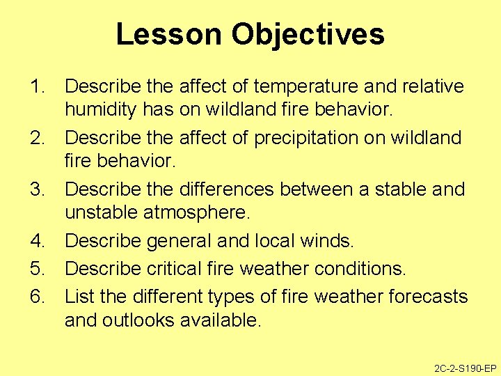 Lesson Objectives 1. Describe the affect of temperature and relative humidity has on wildland