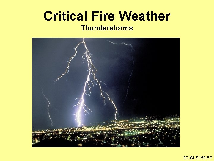 Critical Fire Weather Thunderstorms 2 C-54 -S 190 -EP 