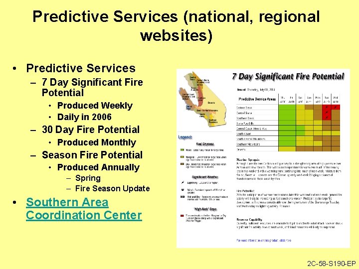 Predictive Services (national, regional websites) • Predictive Services – 7 Day Significant Fire Potential