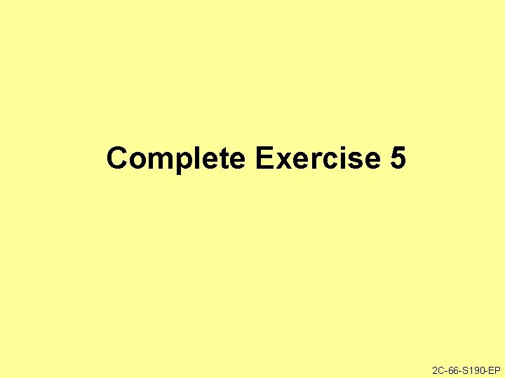 Complete Exercise 5 2 C-66 -S 190 -EP 