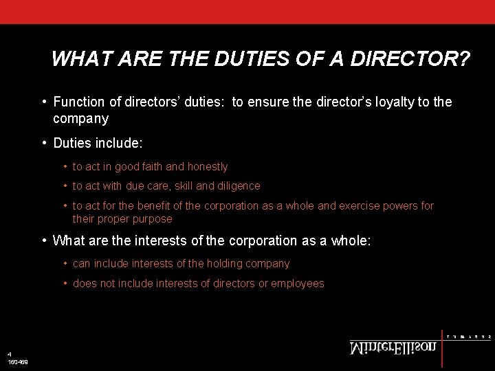 WHAT ARE THE DUTIES OF A DIRECTOR? • Function of directors’ duties: to ensure