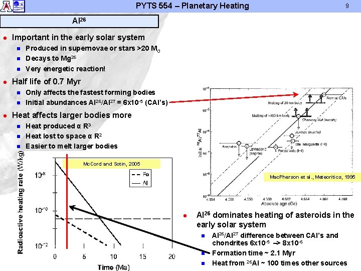 PYTS 554 – Planetary Heating 9 Al 26 l Important in the early solar