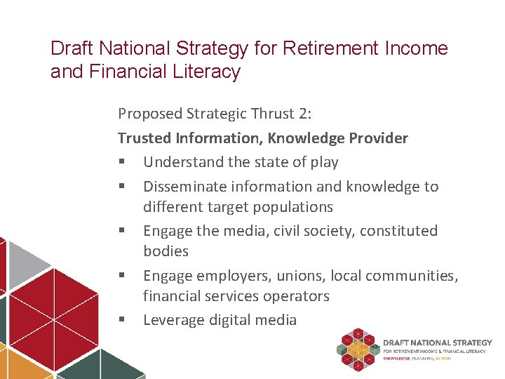 Draft National Strategy for Retirement Income and Financial Literacy Proposed Strategic Thrust 2: Trusted