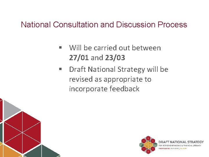 National Consultation and Discussion Process § Will be carried out between 27/01 and 23/03