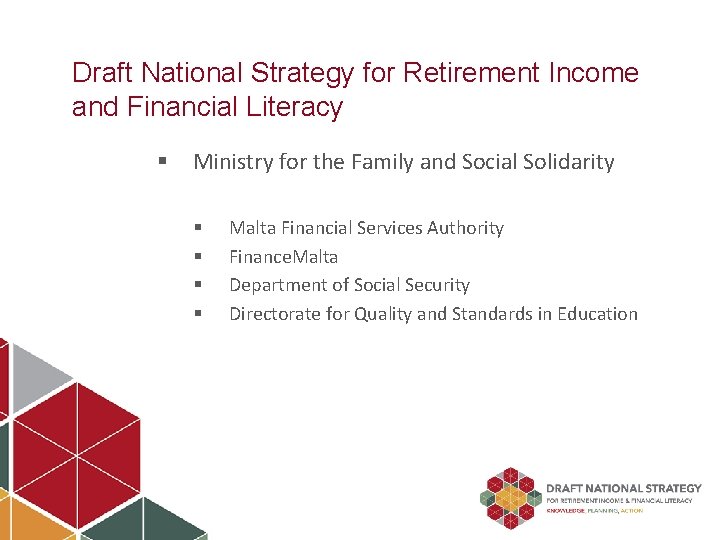 Draft National Strategy for Retirement Income and Financial Literacy § Ministry for the Family