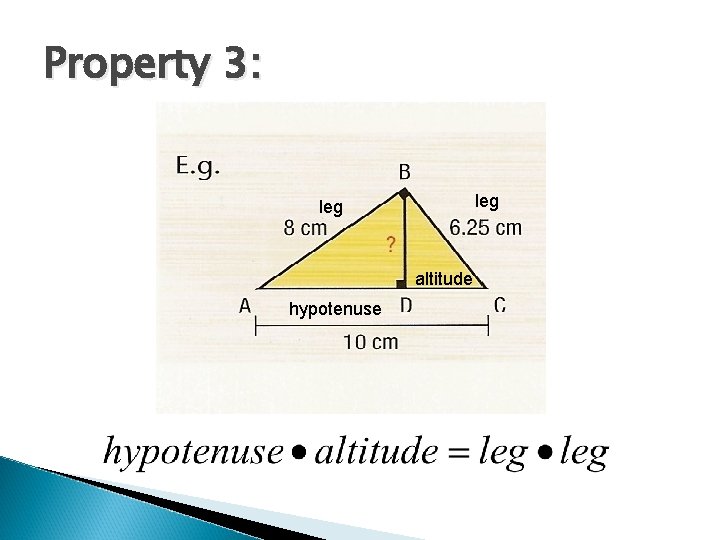 Property 3: leg altitude hypotenuse 