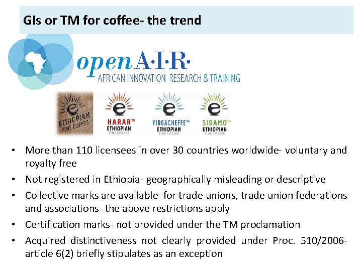 GIs or TM for coffee- the trend • More than 110 licensees in over