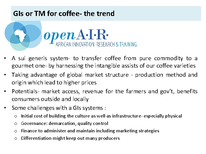 GIs or TM for coffee- the trend • A sui generis system- to transfer