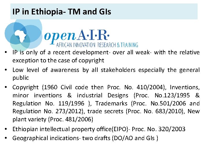 IP in Ethiopia- TM and GIs • IP is only of a recent development-