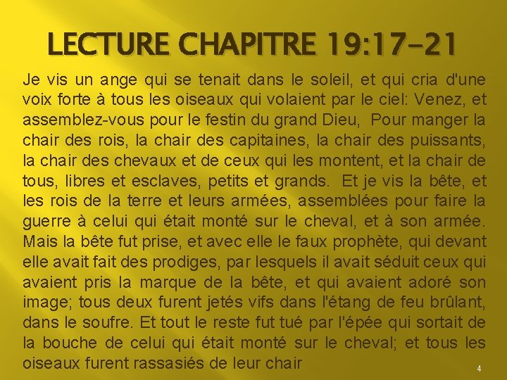 LECTURE CHAPITRE 19: 17 -21 Je vis un ange qui se tenait dans le