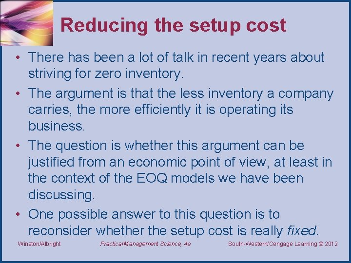 Reducing the setup cost • There has been a lot of talk in recent