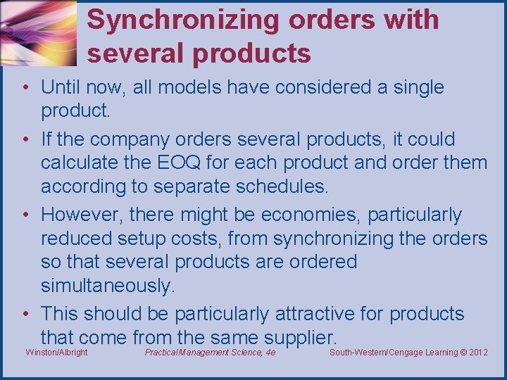 Synchronizing orders with several products • Until now, all models have considered a single