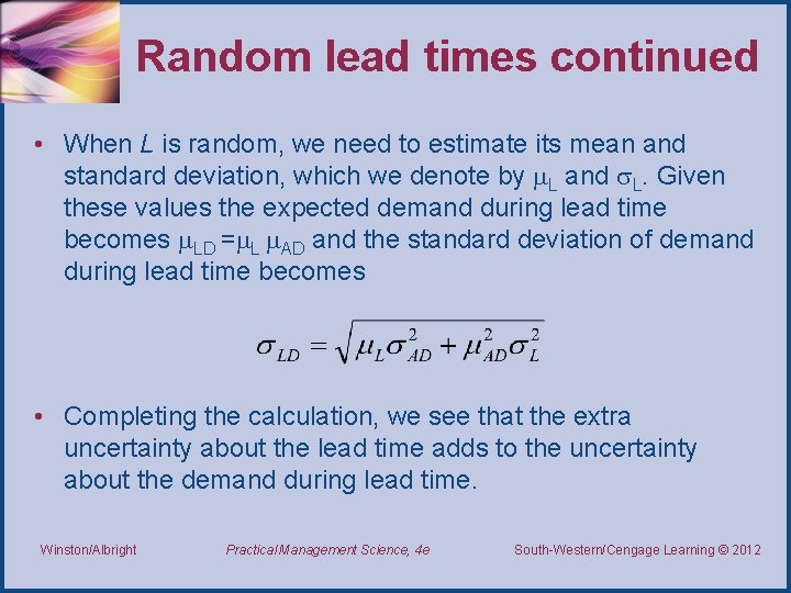 Random lead times continued • When L is random, we need to estimate its