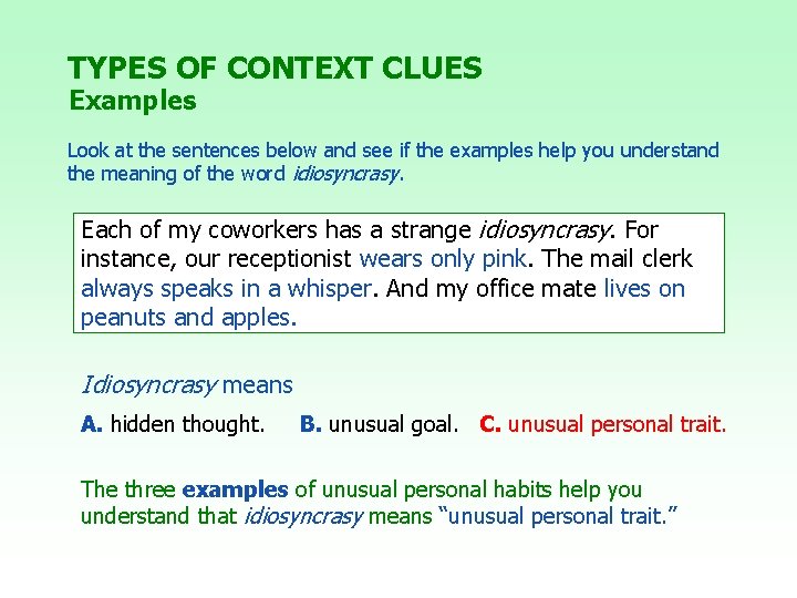 TYPES OF CONTEXT CLUES Examples Look at the sentences below and see if the
