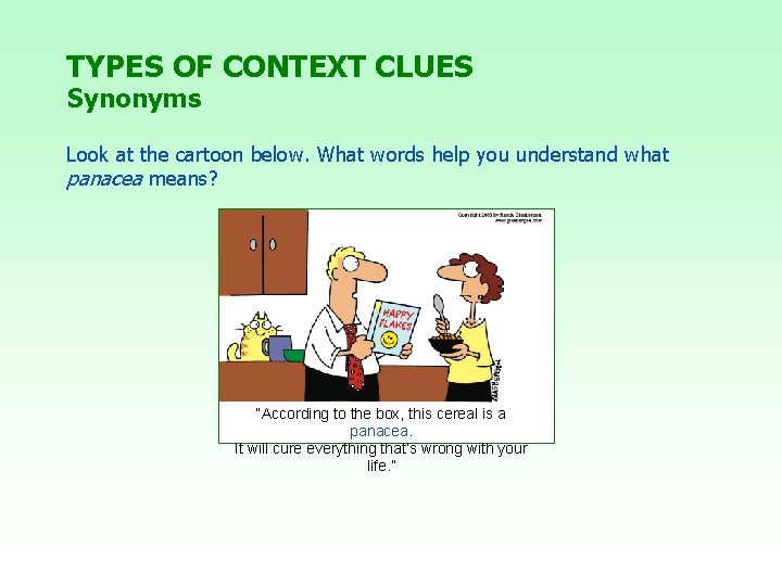 TYPES OF CONTEXT CLUES Synonyms Look at the cartoon below. What words help you