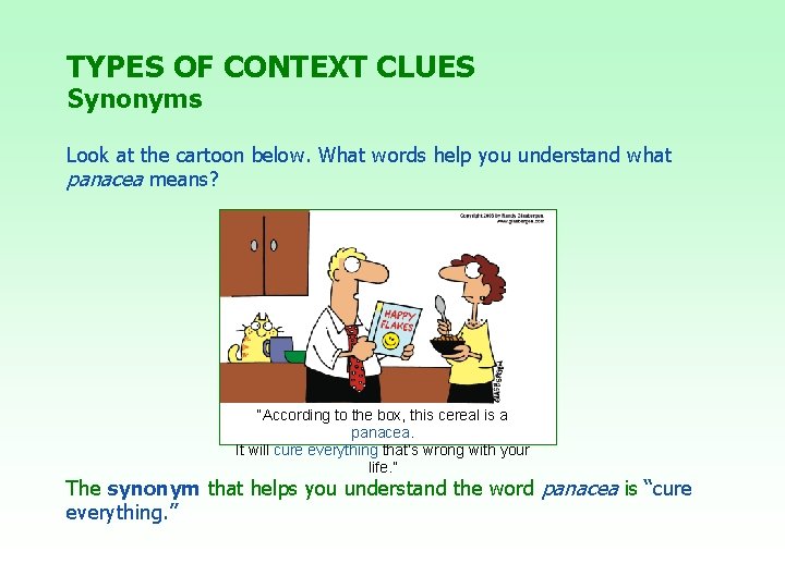 TYPES OF CONTEXT CLUES Synonyms Look at the cartoon below. What words help you