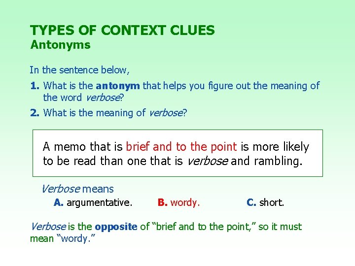 TYPES OF CONTEXT CLUES Antonyms In the sentence below, 1. What is the antonym TYPES OF CONTEXT CLUES Antonyms In the sentence below, 1. What is the antonym