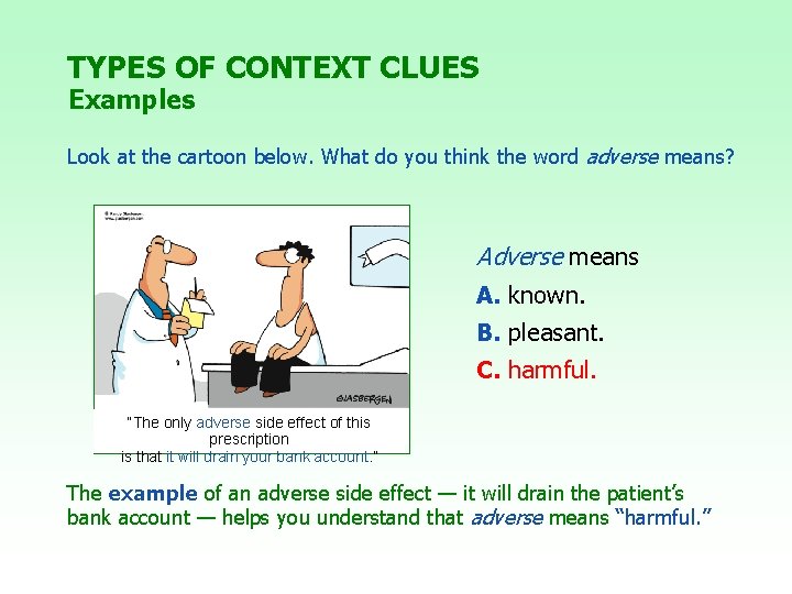 TYPES OF CONTEXT CLUES Examples Look at the cartoon below. What do you think TYPES OF CONTEXT CLUES Examples Look at the cartoon below. What do you think