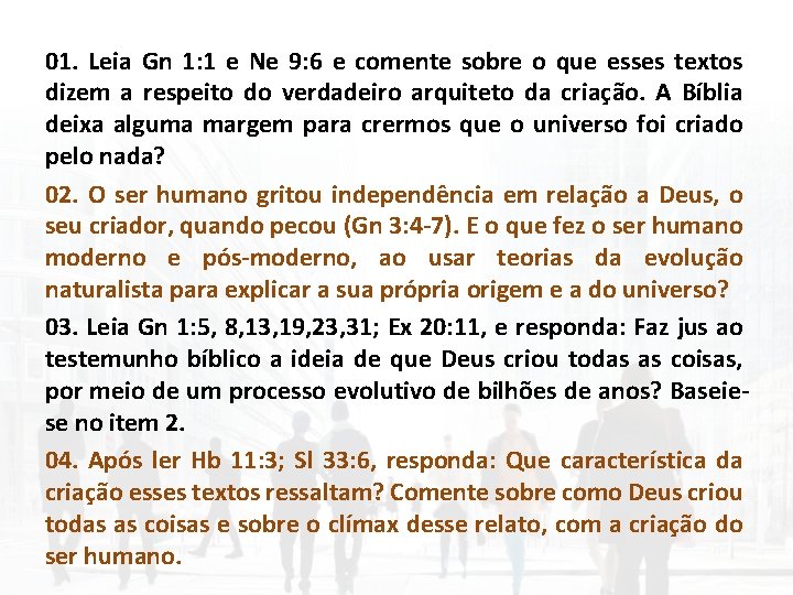 01. Leia Gn 1: 1 e Ne 9: 6 e comente sobre o que