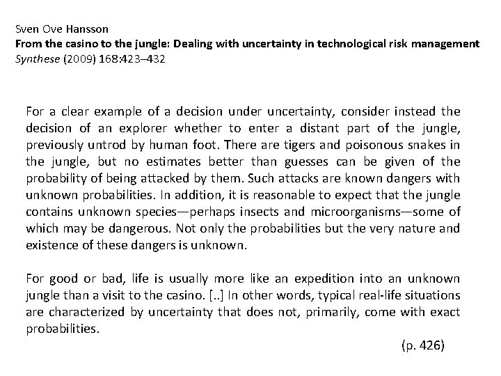 Sven Ove Hansson From the casino to the jungle: Dealing with uncertainty in technological