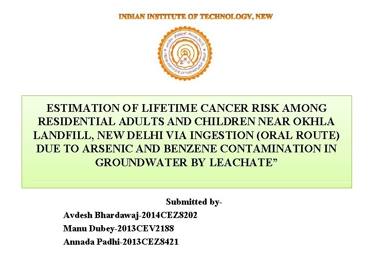 ESTIMATION OF LIFETIME CANCER RISK AMONG RESIDENTIAL ADULTS AND CHILDREN NEAR OKHLA LANDFILL, NEW