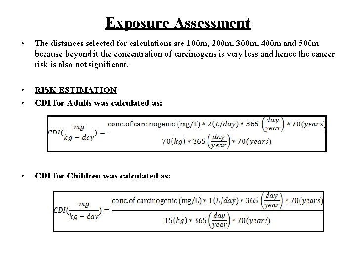 Exposure Assessment • The distances selected for calculations are 100 m, 200 m, 300