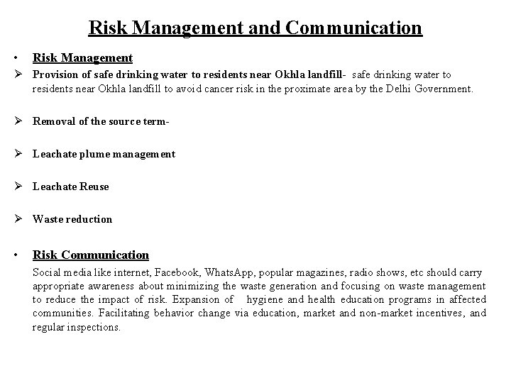 Risk Management and Communication • Risk Management Ø Provision of safe drinking water to