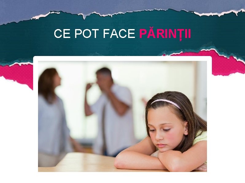 CE POT FACE PĂRINȚII 