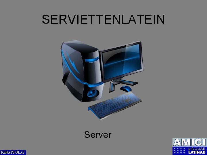 SERVIETTENLATEIN Server RENATE GLAS 