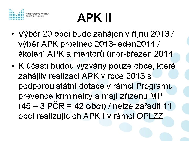 APK II • Výběr 20 obcí bude zahájen v říjnu 2013 / výběr APK