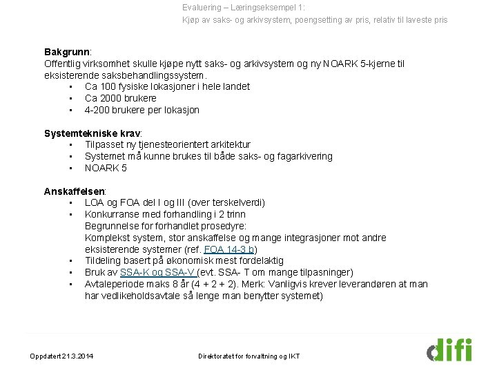 Evaluering – Læringseksempel 1: Kjøp av saks- og arkivsystem, poengsetting av pris, relativ til