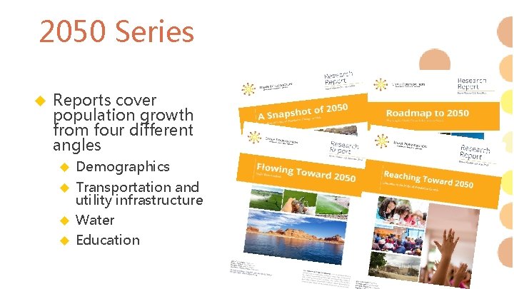 2050 Series Reports cover population growth from four different angles Demographics Transportation and utility
