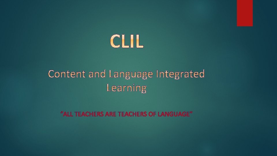 “ALL TEACHERS ARE TEACHERS OF LANGUAGE” 