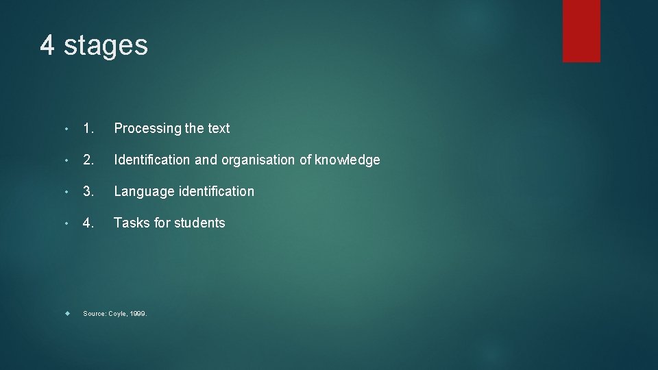 4 stages • 1. Processing the text • 2. Identification and organisation of knowledge