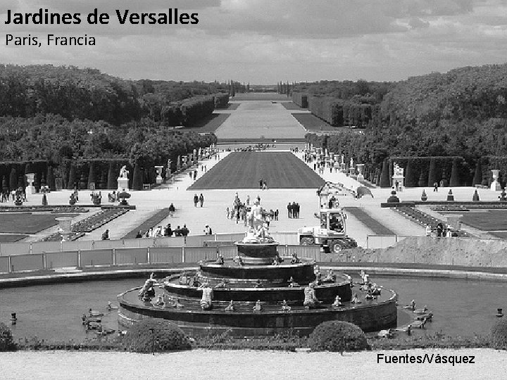 Jardines de Versalles Paris, Francia Fuentes/Vásquez 