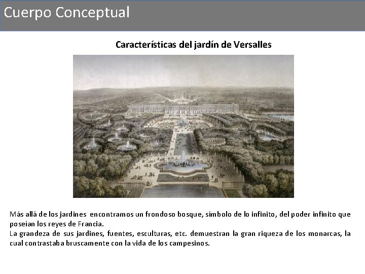 Cuerpo Conceptual Características del jardín de Versalles Más allá de los jardines encontramos un