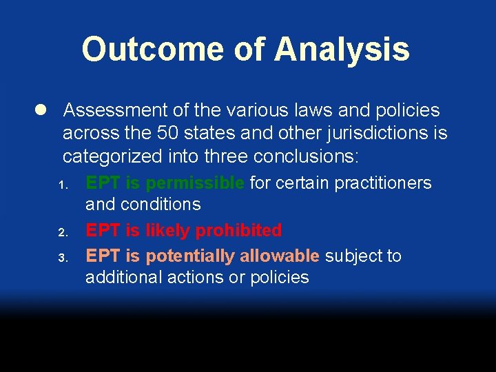 Outcome of Analysis l Assessment of the various laws and policies across the 50