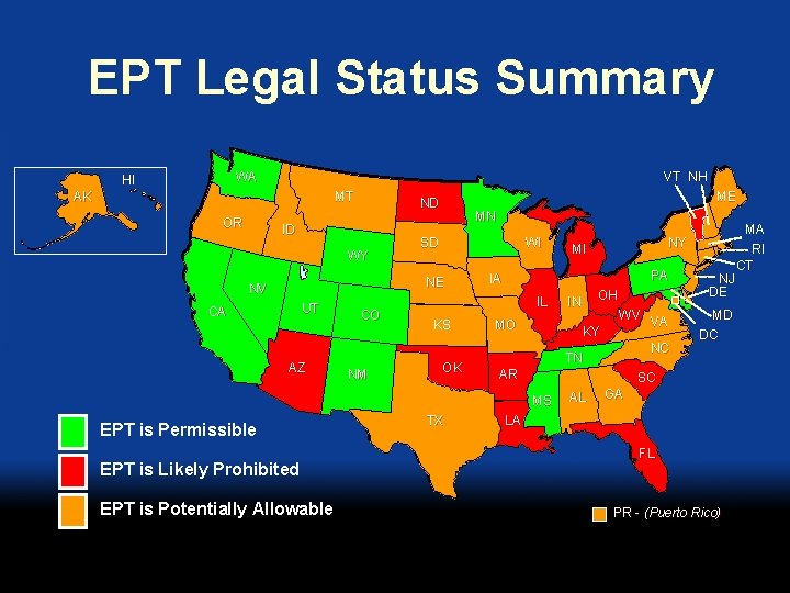 EPT Legal Status Summary WA HI VT NH AK MT OR ME ND ID