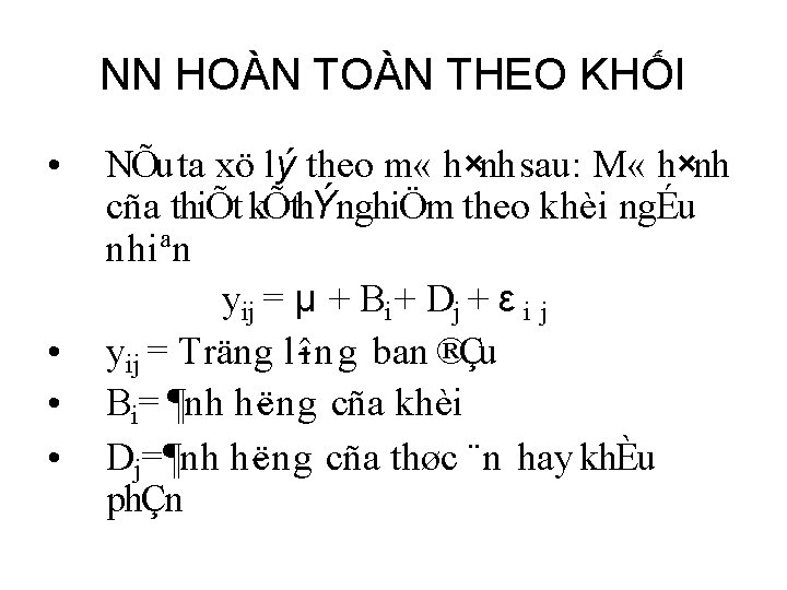 NN HOÀN THEO KHỐI • • NÕu ta xö lý theo m « h×nh