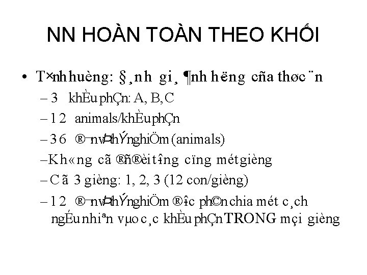 NN HOÀN THEO KHỐI • T×nh huèng: §¸nh gi¸ ¶nh h ë ng cña