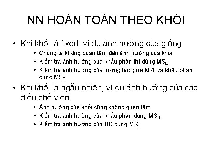 NN HOÀN THEO KHỐI • Khi khối là fixed, ví dụ ảnh hưởng của