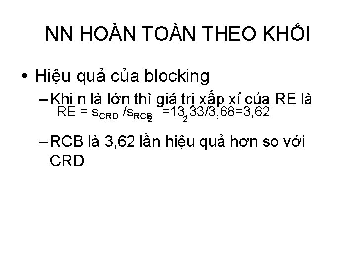 NN HOÀN THEO KHỐI • Hiệu quả của blocking – Khi n là lớn