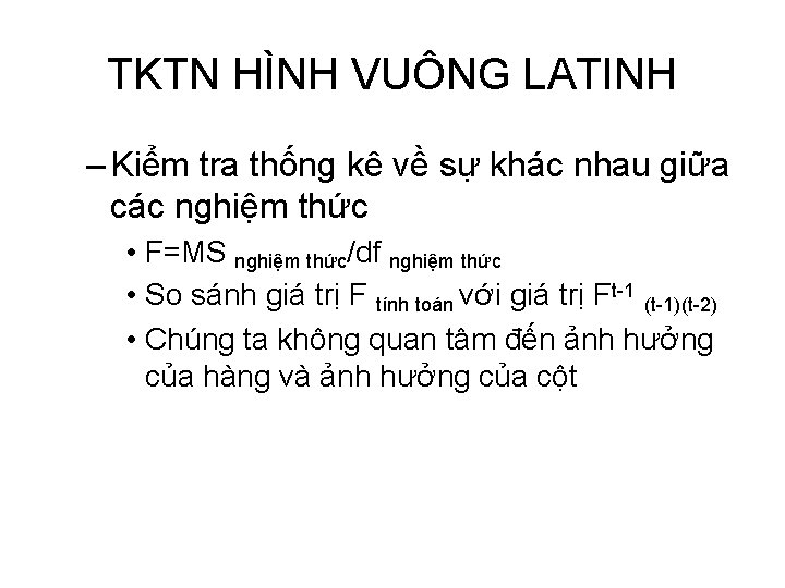 TKTN HÌNH VUÔNG LATINH – Kiểm tra thống kê về sự khác nhau giữa