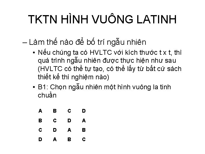 TKTN HÌNH VUÔNG LATINH – Làm thế nào để bố trí ngẫu nhiên •