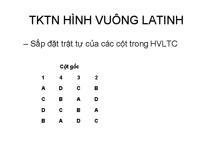 TKTN HÌNH VUÔNG LATINH – Sắp đặt trật tự của các cột trong HVLTC