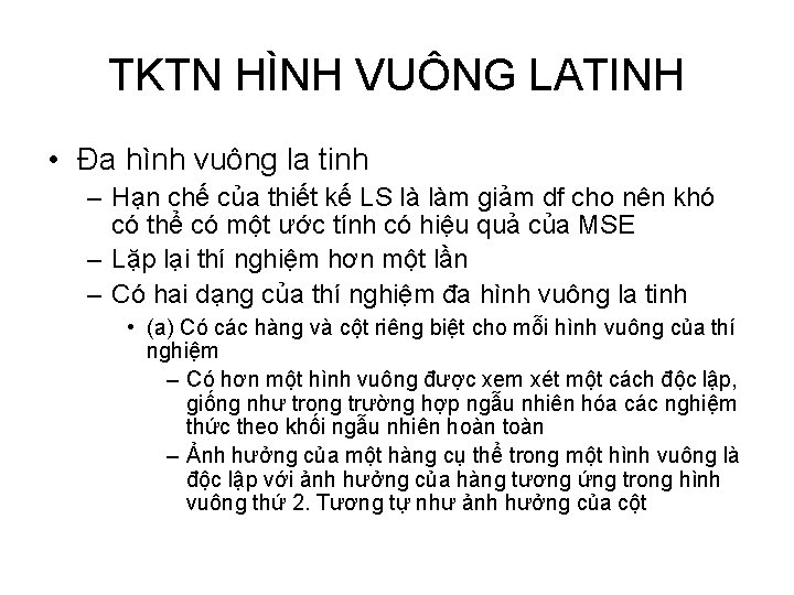 TKTN HÌNH VUÔNG LATINH • Đa hình vuông la tinh – Hạn chế của