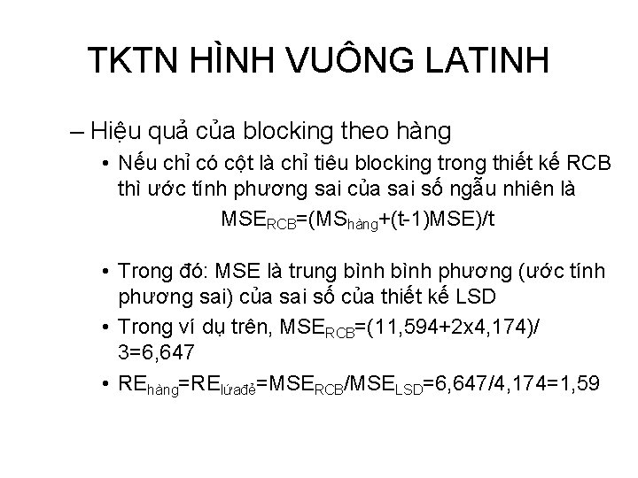 TKTN HÌNH VUÔNG LATINH – Hiệu quả của blocking theo hàng • Nếu chỉ