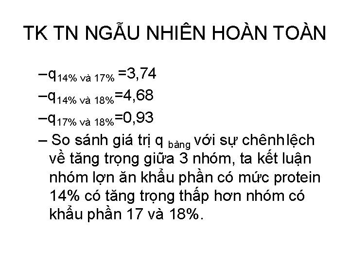 TK TN NGẪU NHIÊN HOÀN TOÀN – q 14% và 17% =3, 74 –