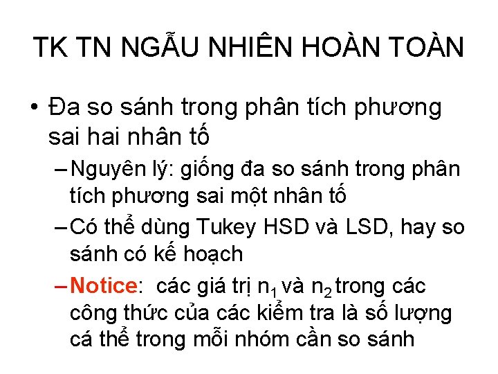 TK TN NGẪU NHIÊN HOÀN TOÀN • Đa so sánh trong phân tích phương