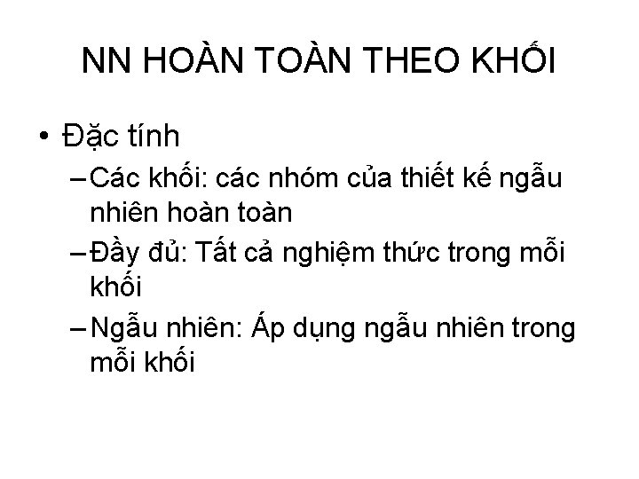NN HOÀN THEO KHỐI • Đặc tính – Các khối: các nhóm của thiết